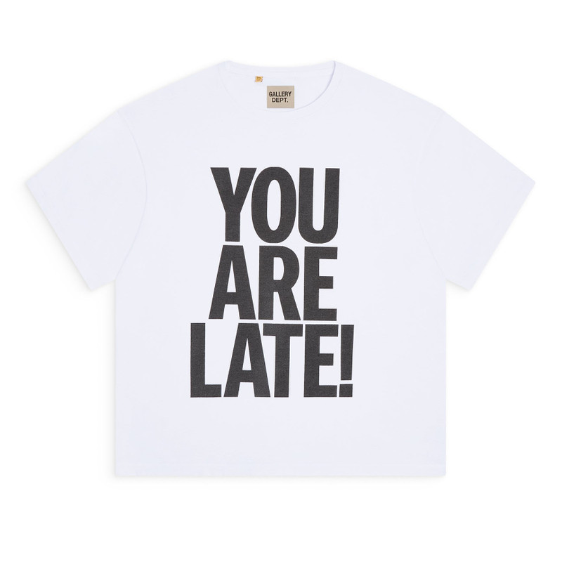 YOU ARE LATE TEE 1