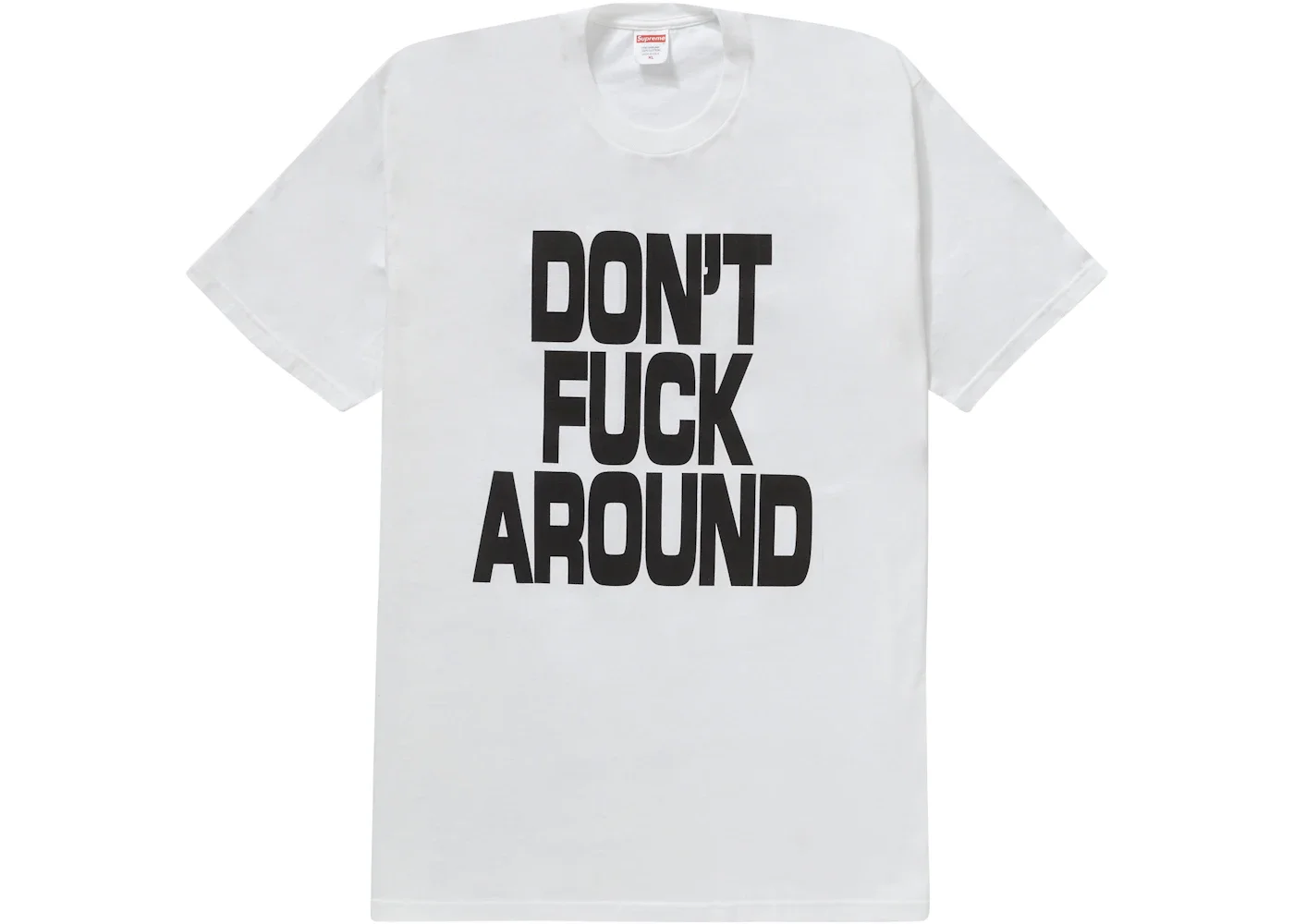 Supreme Don’t Fuck Around Tee White - 1