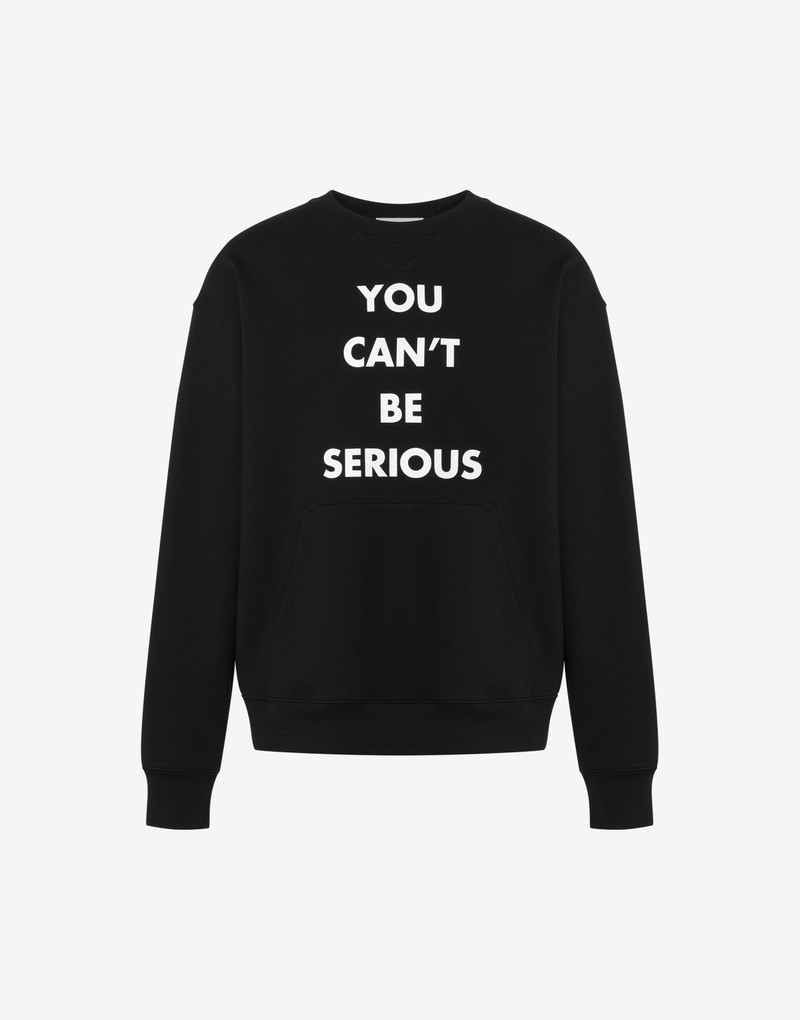 ORGANIC COTTON SWEATSHIRT YOU CAN'T BE SERIOUS 1