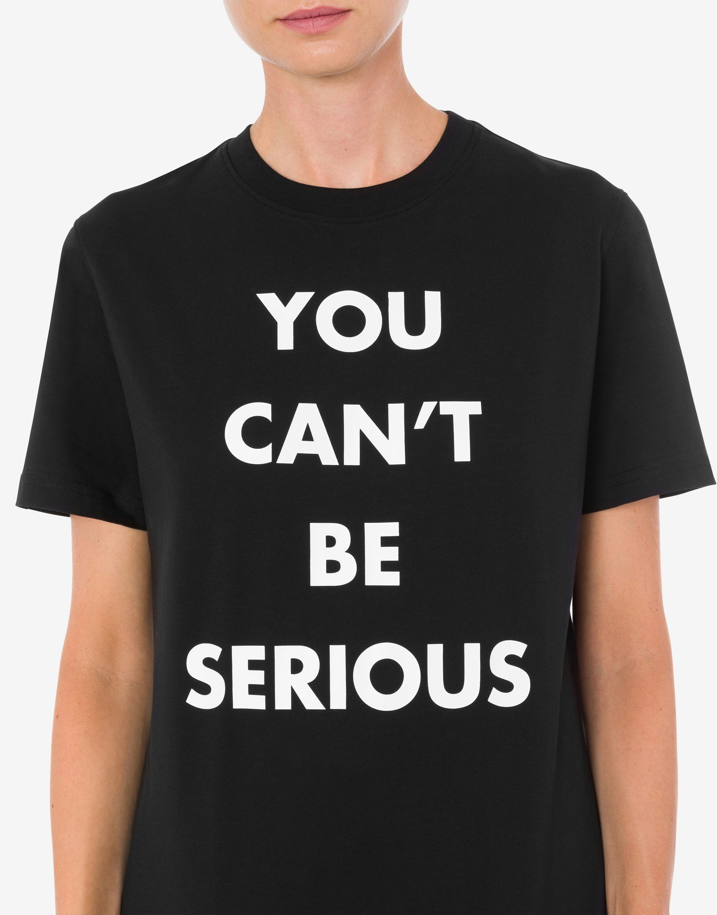 ORGANIC JERSEY T-SHIRT YOU CAN'T BE SERIOUS - 4