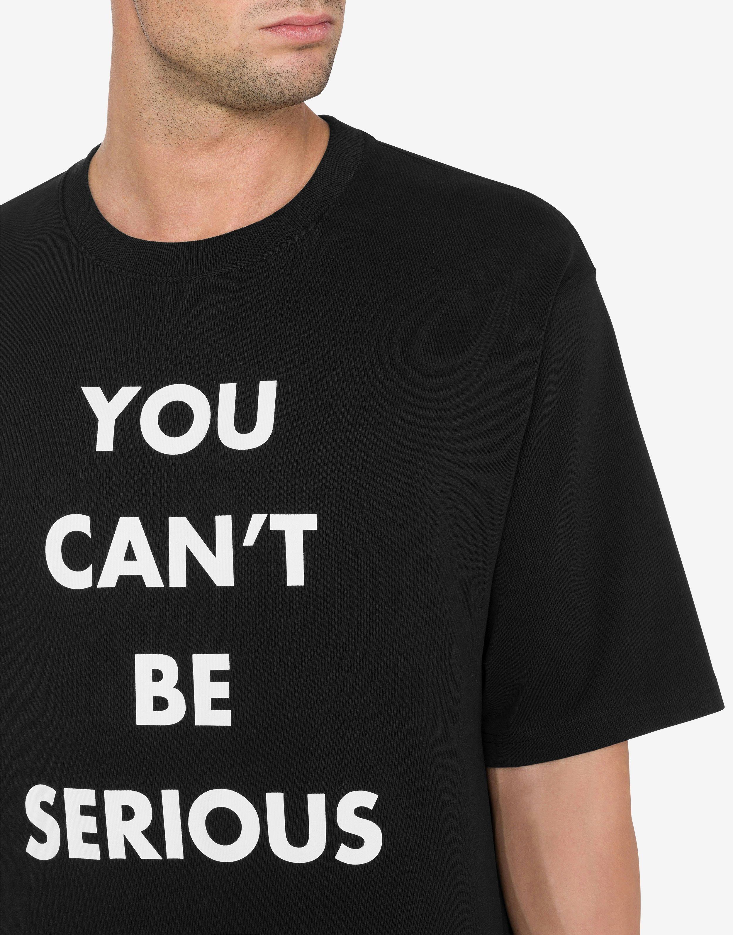 COTTON T-SHIRT YOU CAN'T BE SERIOUS - 4