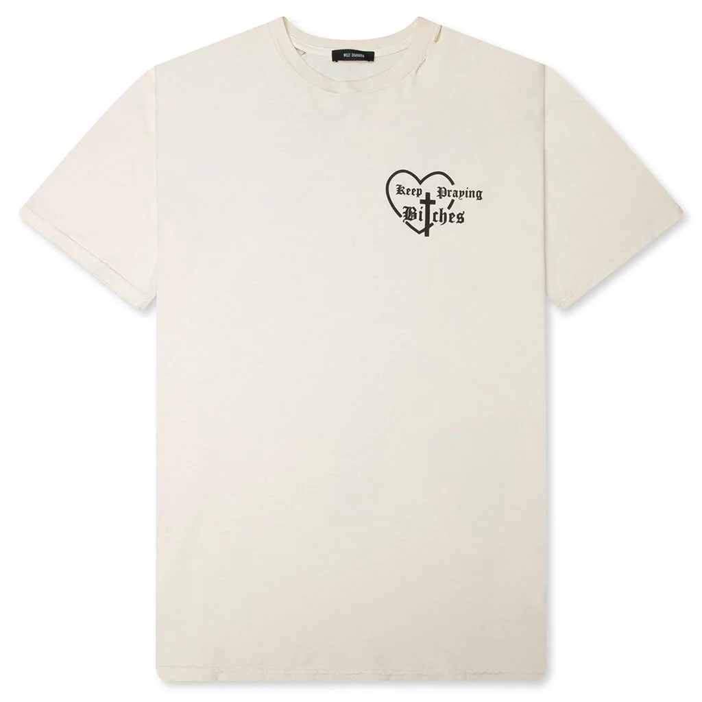 KEEP PRAYING BITCHES TEE - MASA PRISTINE - 1