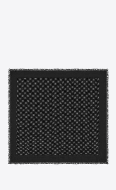 SAINT LAURENT large square scarf in dotted modal and silk outlook