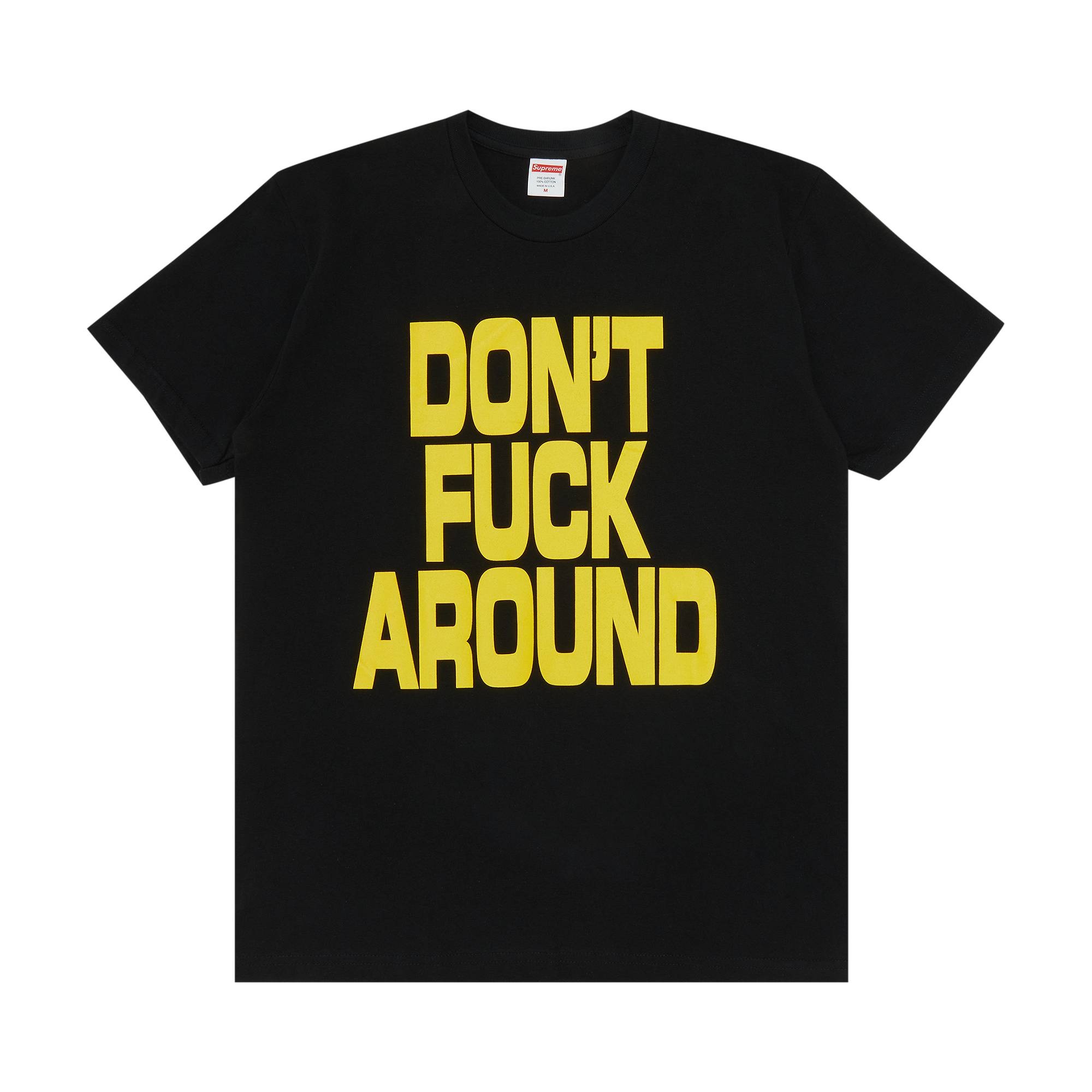 Supreme Don't Fuck Around Tee 'Black' - 1