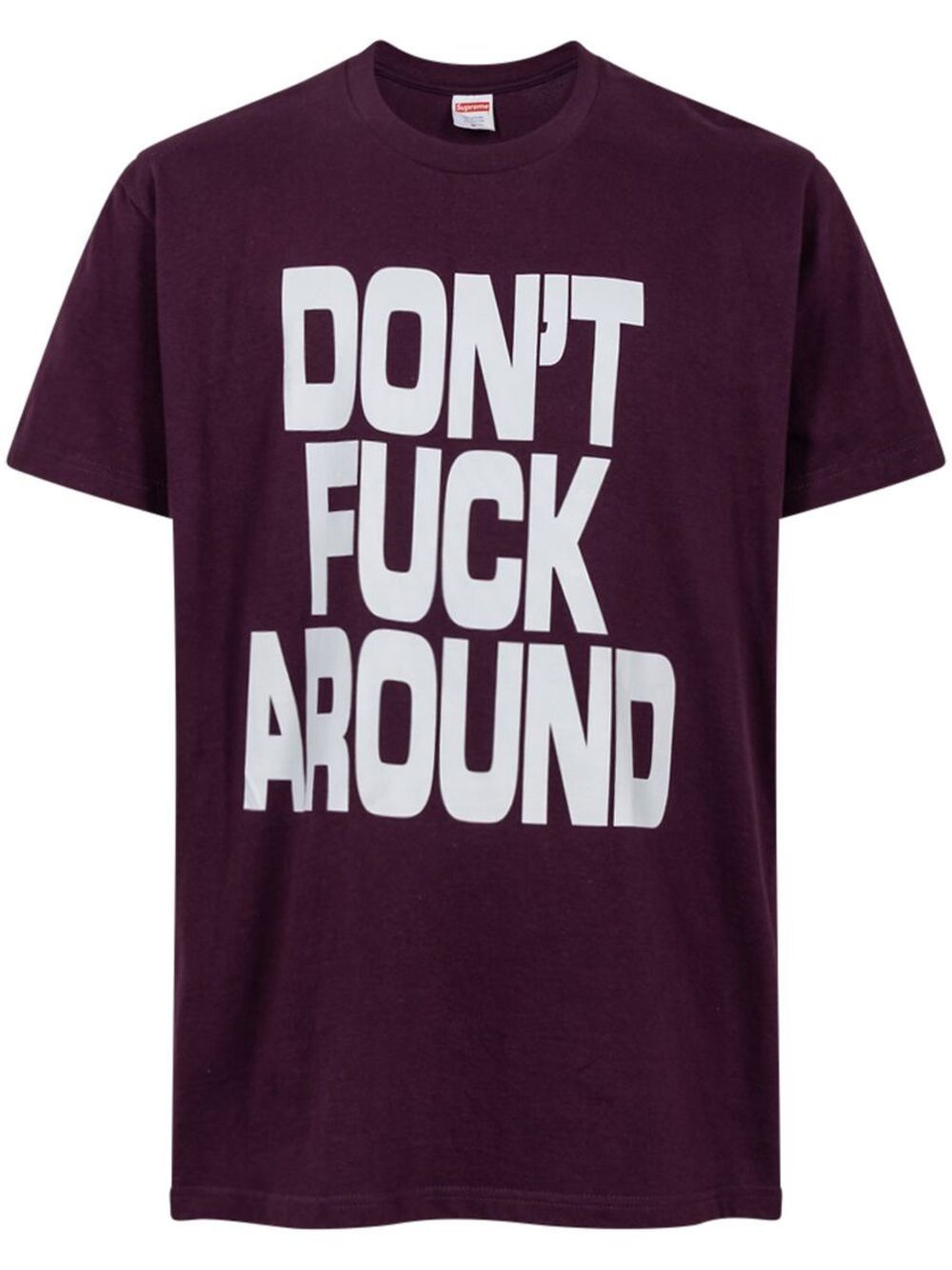 Don'T F*Ck Around T-shirt - 1