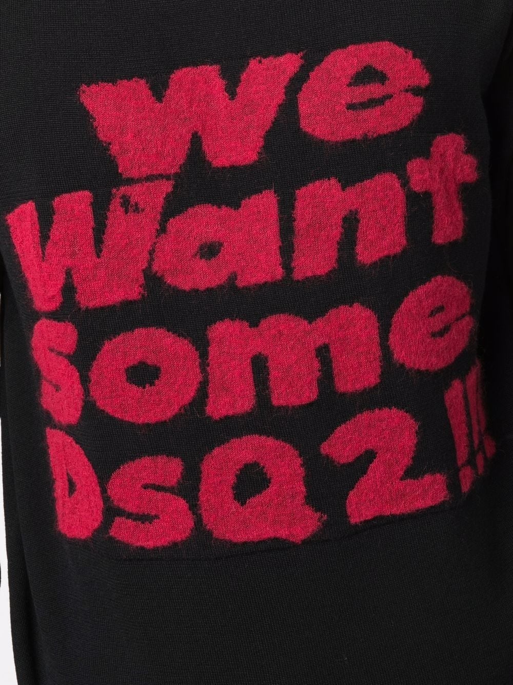 We Want Some Dsq2!!! slogan jumper - 5